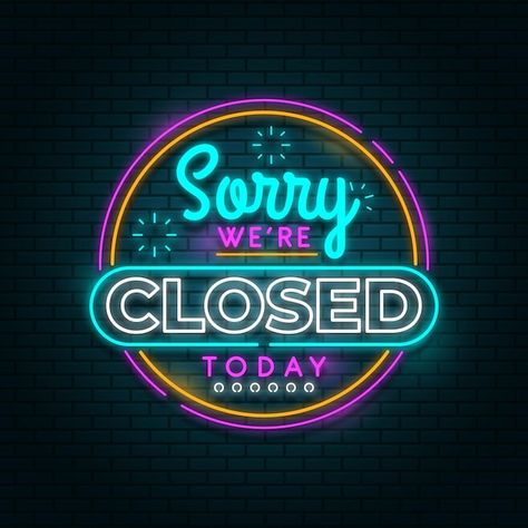 Free vector neon sorry, we're closed sig... | Free Vector #Freepik #freevector #sorry-we-are-closed #we-are-closed #neon-sign #signs-symbols Sorry Were Closed Sign Aesthetic, Closed Today Sign, Sorry We Are Closed Today, Sorry Were Closed, We Are Closed Today, Sorry We Are Closed, Closed Sign, Food Videography, Closed Today