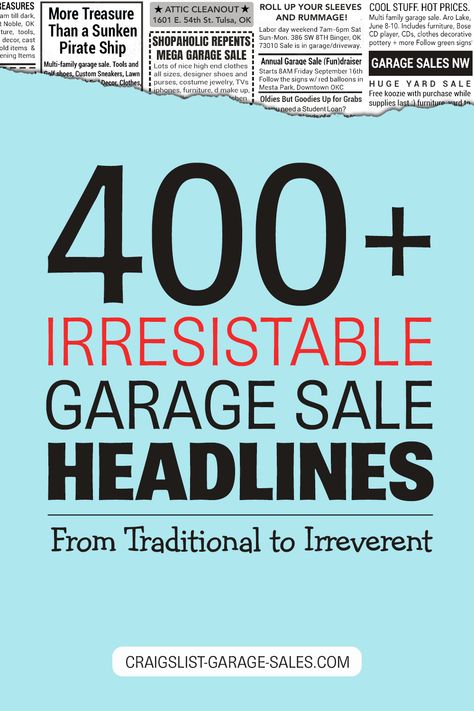 Garage Sale Headlines From Traditional to Irreverent - Here's the ultimate collection of Garage Sale headlines for you to swipe or customize and attract the most shoppers possible. #garagesales #garagesaleadvertising Garage Sale Advertising Posts, Garage Sale Prices, Funny Garage Sale Signs, Garage Sale Signs Funny, Garage Sale Advertising, Garage Sale Organization, Yard Sale Organization, Community Garage Sale, Neighborhood Garage Sale