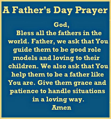 Fathers Day Blessing Quotes, A Prayer For Fathers Day, Blessed Happy Father's Day, Happy Father’s Day Christian Quotes, Happy Fathers Day Christian Quotes, Happy Fathers Day Prayer, Father Day Greeting Messages, Father’s Day Blessing, Happy Father’s Day Prayers