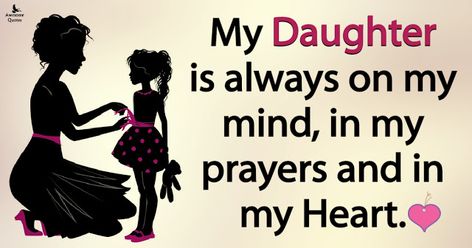 Mom Loves Her Daughter, Loving Quotes For Daughter, Mom Daughter Quotes Relationships, I Love You My Daughter Quote, My Daughter My World, Mama Loves You Quotes Daughters, Christian Daughter Quotes, I Love You Daughter, Proud Of My Daughter Quotes