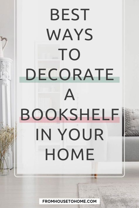 Not sure how to decorate a bookcase? Don't worry, we have you covered. We've compiled some of our favorite ideas for styling up your shelves and making them look like they're straight out of the pages of an interior design magazine! From adding personal photos or plants to just painting it - here's everything you need to know about getting creative with shelving units. | Decorating Ideas For The Home Bookcase Style Ideas, 6 Shelf Bookcase Decor, Ways To Decorate Shelves, Book Shelving Ideas For Living Room, Decorate Bookshelf Ideas, Lounge Room Shelving Ideas, How To Decorate A Bookshelf Living Room, Book Shelf Decor Ideas Bookshelf Styling, How To Decorate Shelves In A Bedroom