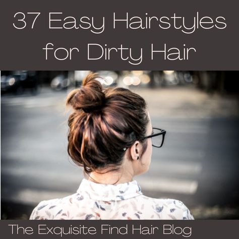 Quick Easy Hairstyles For Dirty Hair Updo, Messy Day Hairstyles, Hair Styles For 2nd Day Hair, No Shower Hairstyles, Hairstyles For 3rd Day Hair, Easy Day Two Hairstyles, Hair Styles For Second Day Hair, Day 2 Hairstyles Long Hair, Quick Second Day Hairstyles