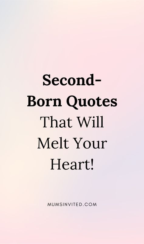 Celebrate your second born child with these hilarious quotes & captions in 2024! Find funny, hilarious & sweet sayings about the love & joy your second daughter or son brings to your life. Discover short, aesthetic messages perfect for birthday wishes or remembering the early years as they grow up.  these second-born quotes will make you smile & cherish every moment with your middle child.quotes about your second born. to my second born child quotes. middle child quotes. second born quotes words 2 Daughters Quotes, Funny Newborn Quotes, Second Time Mom Quotes, Second Born Son Quotes, Second Son Quotes, Second Daughter Quotes, Child Growing Up Quotes, One Wish Quotes, My Last Baby Quotes