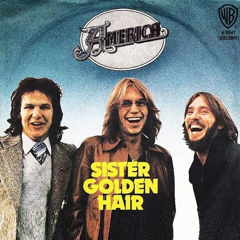 Sister Golden Hair America, America Band Poster, Soft Rock Music, Ventura Highway, Sister Golden Hair, America Band, Sister Golden, Yacht Rock, Doobie Brothers