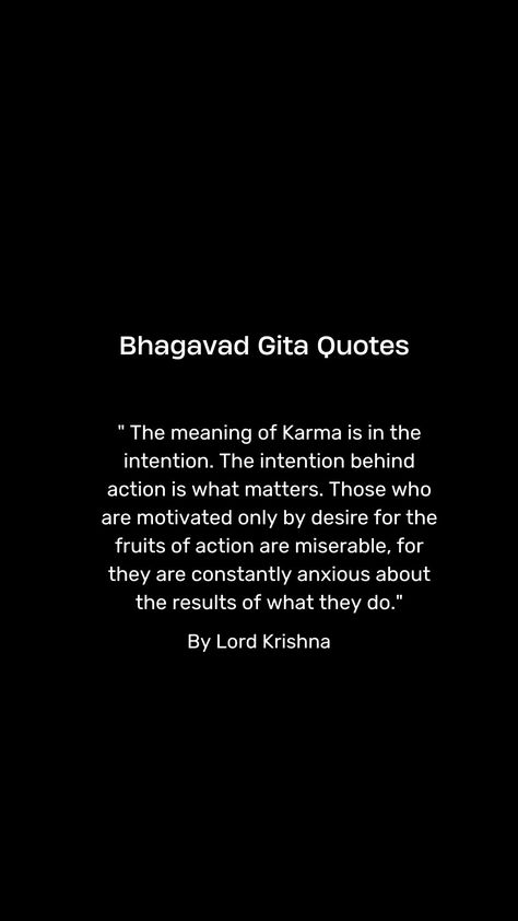 Bhagavad Gita, also known as the Gita - "The Song of The Lord" is a practical guide to one's life that guides one to re-organise their life, achieve inner peace and approach the Supreme Lord (the Ultimate Reality). It is a 700-verse text in Sanskrit which comprises chapters 23 through 40 in the Bhishma-Parva section of the Mahabharata. Bhavagad Gita Quotes, Bhagavad Gita As It Is, Bhagwan Gita Quotes, Krishna Bhagavad Gita Quotes, Lessons From Bhagavad Gita, Bagwathgeetha Quotes, Baghavad Gita Quotes, Bhagavad Gita Verses, Bagvathgitha Quotes