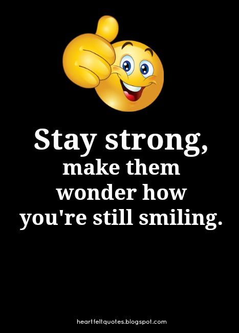 Stay strong, make them wonder how you're still smiling. Smile Quotes Happy, Goodfellas Quotes, You Are Strong Quotes, Forest Survival, Love And Life Quotes, Emoji Quotes, Inspirational Smile Quotes, Quotes Strong, Likeable Quotes