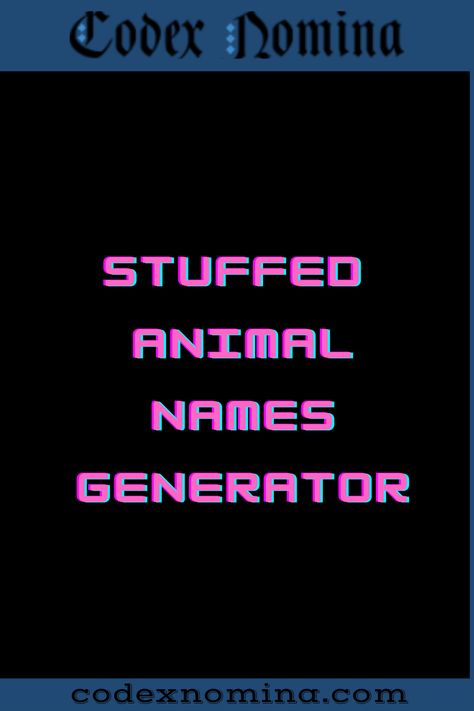 Stuffed Animal Name Generator & Backstories Cute Names For Stuffed Animals, Cute Names For Plushies, Fursona Names, Plushie Names, Stuffed Animal Names, Animal Names, Name Suggestions, Funny Names, Name Generator