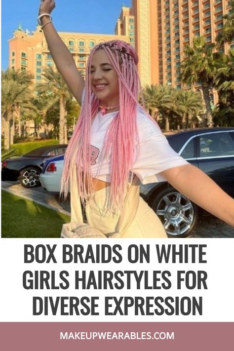 Box Braids on White Girls White Girl Braids Hairstyles, White People With Braids, Box Braids On White Women, White Girl With Braids, Box Braids White Girl, White Girl Box Braids, Braids For White Women, Trendy Box Braids, Pink Box Braids