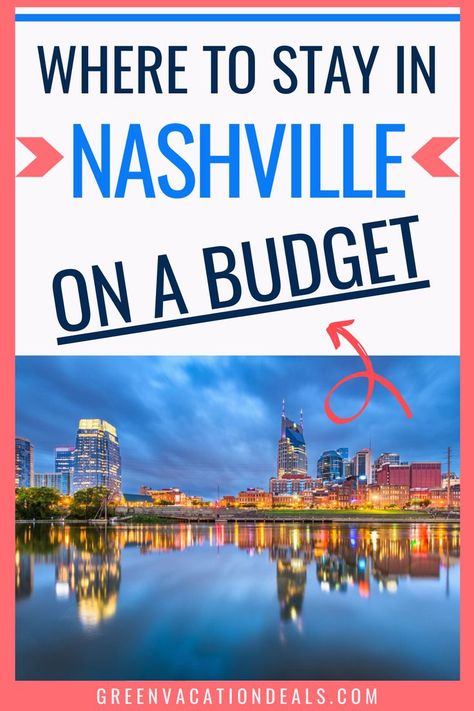 Nashville On A Budget, Nashville Tennessee Hotels, Where To Stay In Nashville, Best Nashville Hotels, Nashville Tennessee Vacation, Nashville Travel Guide, Best Family Vacation Spots, Nashville Hotels, Nashville Vacation