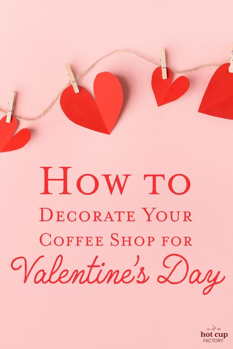 Valentine's Day is just around the corner and you know what that means - it's time to start decorating! Here are some ideas for decorating your coffee shop for Valentine's Day. Valentines Coffee Shop Ideas, Valentines Decor For Restaurant, Coffee Shop Valentine Ideas, Valentines Cafe Decor, Coffee Shop Valentines Decor, Faculty Lounge, Valentines Outdoor Decorations, Valentines Window Display, Valentines Coffee