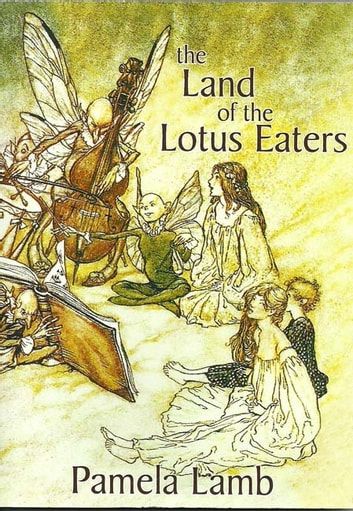 The Land of the Lotus Eaters (Dragon series Book Four) eBook by Pamela Lamb - EPUB | Rakuten Kobo Greece Bad Fairy, Lotus Eaters, Kenneth Grahame, George Macdonald, Hans Christian Anderson, Dragon Series, Living Books, Hans Christian, The Lotus