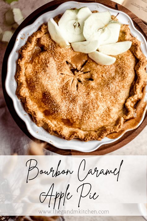 Carmel Apple Pie Recipe, Bourbon Apple Pie, Caramel Apple Pie Recipes, Bourbon Caramel, Salted Caramel Apple Pie, Apple Pie Recipe Easy, Bourbon Caramels, Fun Thanksgiving Desserts, Best Apple Pie