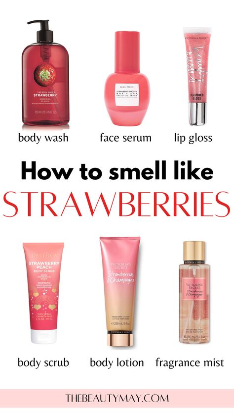 How to Smell Like Strawberries How To Smell Like Sweet Candy, Strawberry Scent Combo, How To Smell Like Fruits, How To Make Your Hair Smell Good All Day, Good Scents To Smell Like, Smell Good Strawberry, You Smell Like, Pov You Smell Good, How To Smell Like A Bakery