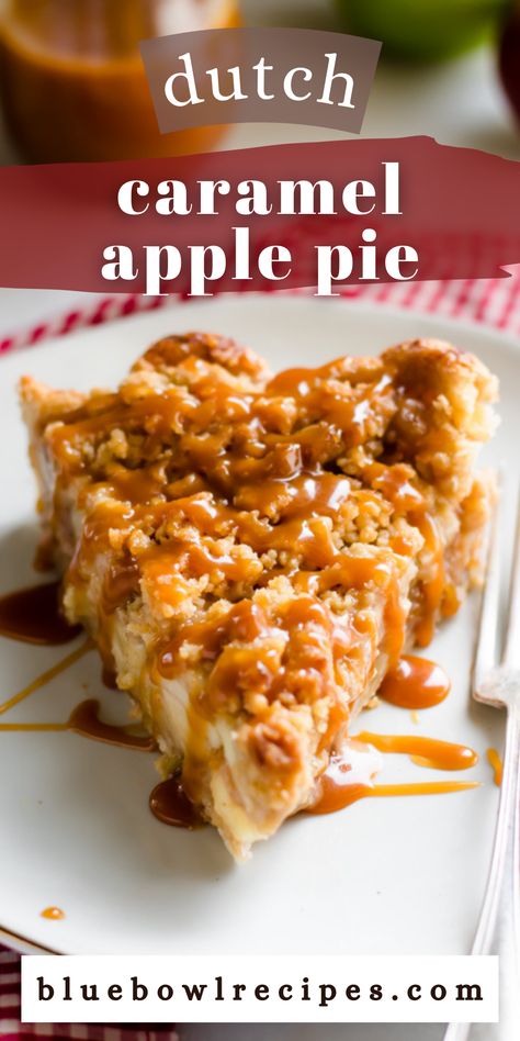 My Dutch Caramel Apple Pie is easier than a traditional pie thanks to the crumb topping, and is packed with tender, spiced caramel-coated apples nestled inside a flaky all-butter crust. This show stopping pie absolutely deserves a place on your Thanksgiving table! #applepie #dutchapplepie #caramelapplepie #caramelapple #pie #pierecipes #thanksgivingrecipes #thanksgivingdesserts #thanksgivingpie #appledesserts #dessertrecipes #falldesserts #bluebowlrecipes | bluebowlrecipes.com Dutch Caramel Apple Pie Recipe, Carmel Apple Dutch Pie, Caramel Apple Pie With Crumb Topping, Carmel Apple Strudel Pie, Crunchy Caramel Apple Pie, Caramel Apple Pie Cobbler, Caramel Apple Pie Recipe Easy, Apple Carmel Pie Easy, Caramel Apple Dutch Pie