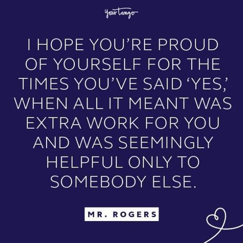 50 Powerful Mr. Rogers Quotes On Kindness We All Need To Hear | YourTango Fred Rogers Quotes, Neighborhood Quote, Mr. Rogers Quotes, Quotes On Kindness, Mr Rogers Quote, Peace Meaning, Mister Rogers Neighborhood, Iconic Quotes, Fred Rogers