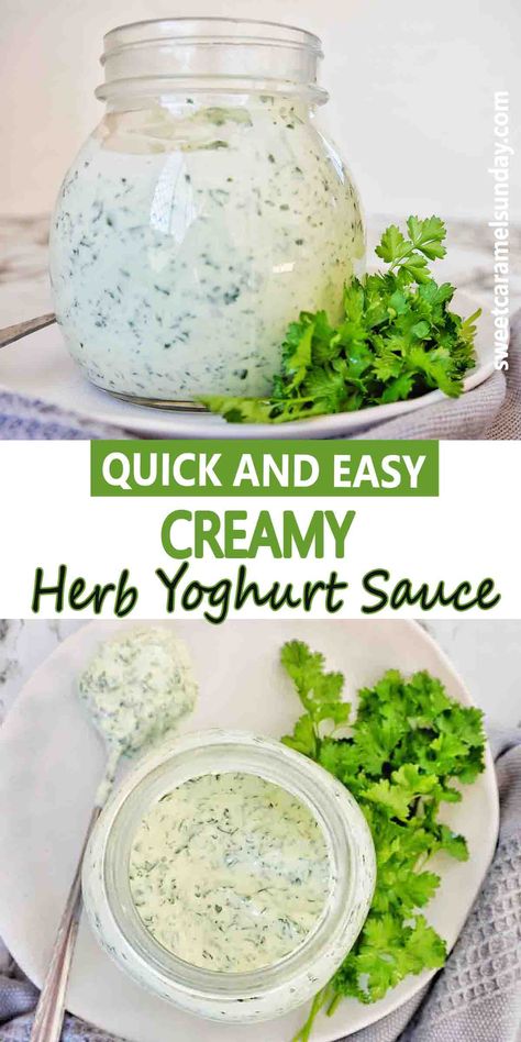 Easy creamy herb and garlic yoghurt sauce is perfect to serve with fish, chicken or grilled meats. A quick 5 min recipe that tastes amazing! #sauce #easyrecipe #dressing @sweetcaramelsunday Yoghurt Garlic Sauce, Yoghurt Dipping Sauce, Mint Yoghurt Sauce, Yoghurt Sauce Chicken, Yoghurt Sauce Recipe, Yoghurt Dip Recipe, Yoghurt Dressing Recipe, Yoghurt Salad Dressing, Yogurt Dressing Recipe