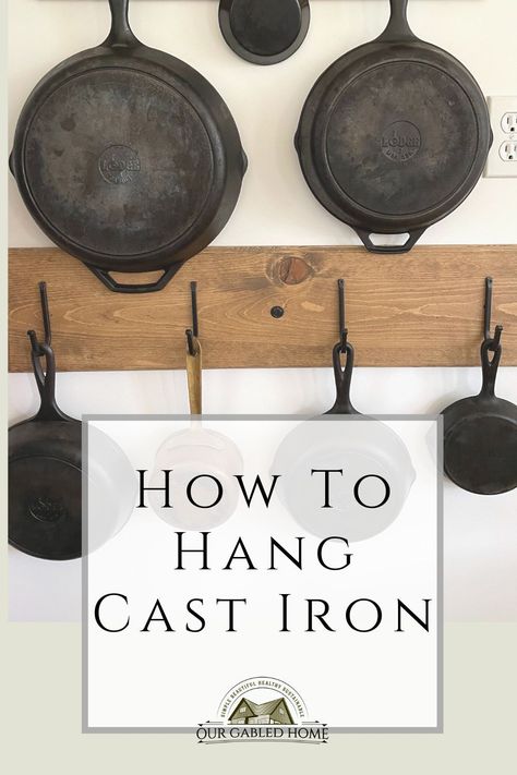 Cast Iron Racks Hanging Pots, How To Hang Cast Iron Pans On Wall, Cast Iron Pegboard, Cast Iron Shelves, Cast Iron Wall Display Kitchen, Diy Cast Iron Storage, How To Store Cast Iron, Store Cast Iron Pans, Displaying Cast Iron Cookware