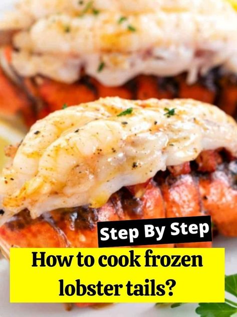 How Do I Cook Lobster Tails, Steam Lobster Tail How To Cook, Cooking Lobster Tails From Frozen, Best Way To Cook Frozen Lobster Tails, Making Lobster Tails, Cook Frozen Lobster Tail, How To Steam Lobster Tails, How To Poach Lobster Tails, How To Cook Lobster Tails Easy