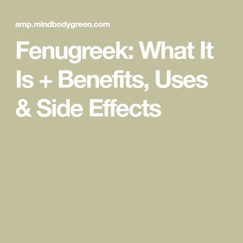 Fenugreek: What It Is + Benefits, Uses & Side Effects Fenu Greek Benefits, Fenugreek Benefits Side Effects, Fenugreek Supplement, Fenugreek Capsules, Fenugreek Benefits, Feeling Alive, Period Pain, Fenugreek Seeds, Health Guide