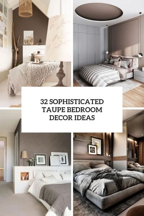 Taupe Grey And Black Bedroom, Taupe White Bedroom, Greige And Blue Bedroom, Taupe Bedding Ideas With Color, Taupe And Charcoal Bedroom, Taupe Color Bedroom Ideas, Taupe Basement Walls, Grey And Brown Bedroom Decor, Black White Gray Beige Bedroom