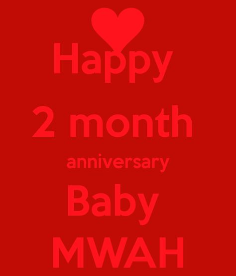 2 Month Anniversary Quotes Happy. QuotesGram by @quotesgram 2 Month Anniversary Quotes, Happy 2 Months Anniversary, Month Anniversary Quotes, Happy 2 Months, 2 Month Anniversary, Love My Boyfriend Quotes, Month Anniversary, Quotes Happy, Quotes By Authors