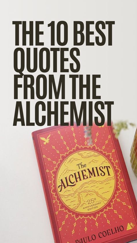 Lessons From The Alchemist, Quotes From The Alchemist Paulo Coelho, Motivation Quotes From Books, Alchemist Tattoo Paulo Coelho, Book Quotes Motivational, Quotes From The Alchemist Book, Quotes Alchemist, Alchemist Quotes Paulo Coelho, Paulo Coelho Quotes The Alchemist