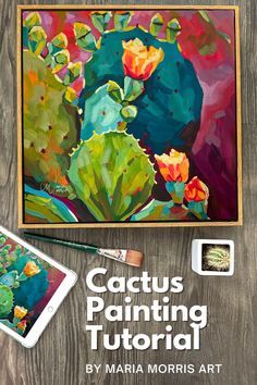 Painting Cactus, Maria Morris Art, Painting Cactus Acrylic, Prickly Pear Cactus Painting, Cactus With Flowers Painting, Acrylic Paint Cactus Tutorial, Flowering Cactus Painting, Cactus Flower Painting, Southwest Art Paintings