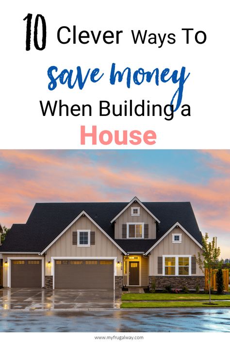 Vision Board For Building A House, Affordable Home Building Ideas, Money Saving Tips When Building A House, Tips When Building A House, Affordable Building Ideas, Simple Home Building Ideas, Simple New Build Home, Where To Save Money When Building A Home, Money Saving Home Building Tips