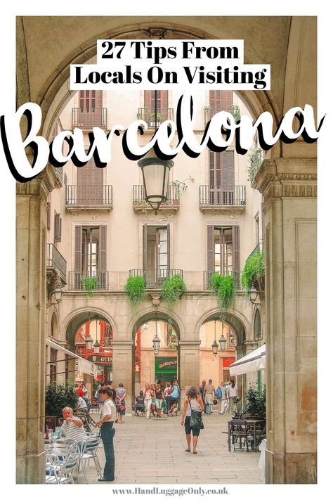 27 Local Tips For Visiting Barcelona - Hand Luggage Only - Travel, Food & Photography Blog Barcelona Local Tips, Spring In Barcelona, Brunch Barcelona, Barcelona Summer, Eixample Barcelona, Travel Barcelona, Barcelona Itinerary, Barcelona Travel Guide, Barcelona Spain Travel