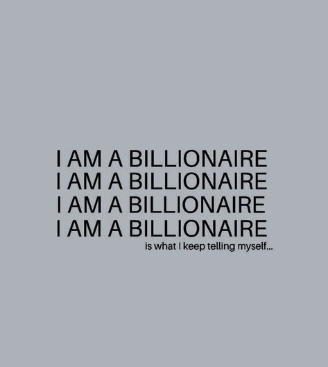 Billions Of Dollars, Million Dollar Manifestation, Billionaire Affirmations, I Am A Billionaire, Future Billionaire, Vision Board Success, Money Vision Board, Motivation Text, Vision Board Wallpaper