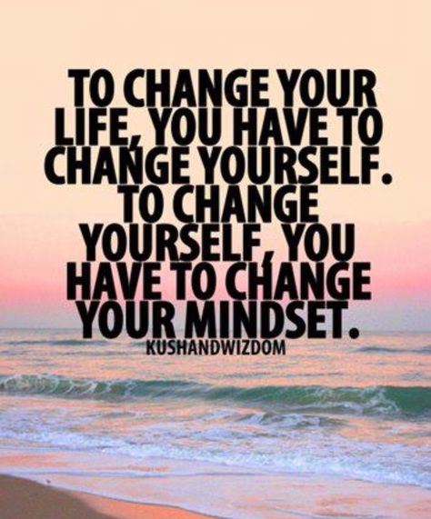 Change your mindset, change your life. Positive Quotes For Life Happiness, John Maxwell, Life Quotes Love, Change Your Mindset, Mindset Quotes, Inspiring Quotes About Life, A Quote, Positive Mindset, Change Your Life