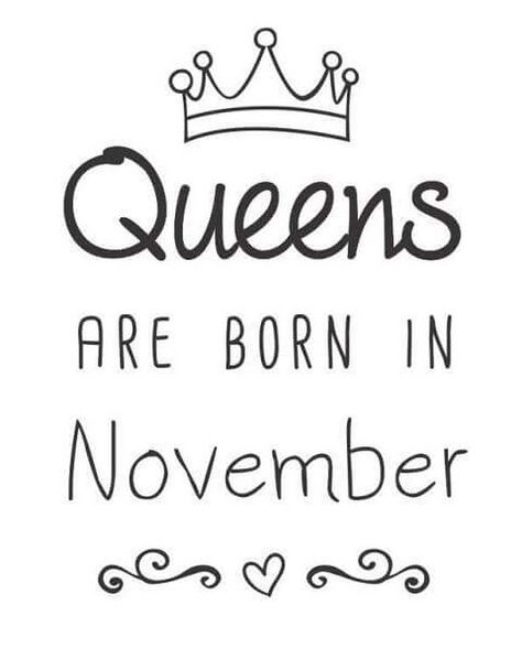 Birthday Month  Busy November here @jennifergraveshair HQ! Please remember I have Family Birthdays and commitments this month so pre-book your appointments.  Only a few appointments available for CHRISTMAS WEEK.   Lets have a Fabulous month!!!! X November Birthday Quotes, Quotes For Me, Queens Are Born In November, Birthday Month Quotes, April Birth Month, June Quotes, March Quotes, April Quotes, August Quotes