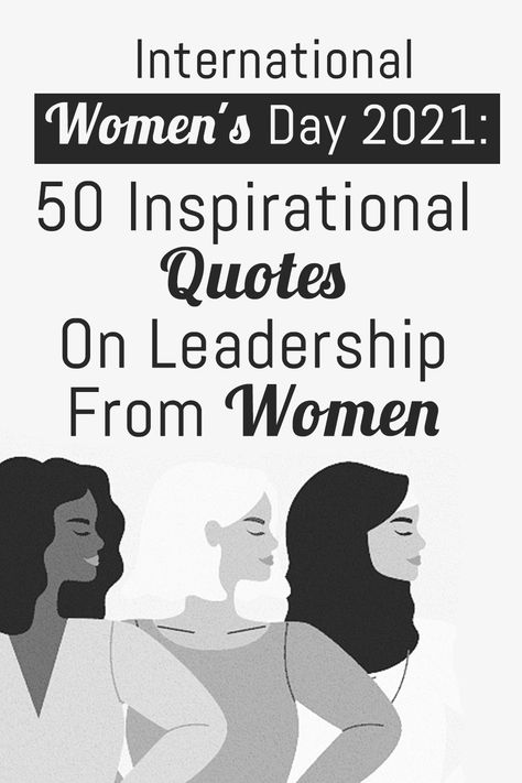 To celebrate women’s day on Monday, 8 March 2021, We have collected some inspiring quotes on leadership from top women leaders around the world, from different fields. Quotes For 8 March, Female Leadership Quotes Inspiration, Women Team Quotes, Women In Leadership Quotes Inspiration, Quotes From Women Leaders, Woman Leadership Quotes, 8th Of March Quotes, Women's Day Quotes 8 March, 8 March Quotes