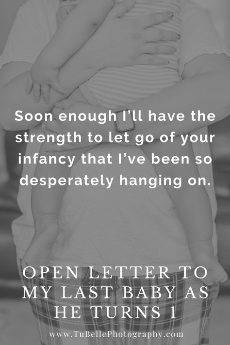 "Soon enough I'll have the strength to let go of your infancy that I've been so desperately hanging on." - excerpt from Open Letter To My Last Baby As He Turns 1, written by TuBelle Photography, a Northern Virginia family photographer. Check out more mom life articles at www.TuBellePhotography.com Second Time Mom Quotes, Last Baby Quotes, Letter To Her, Lifestyle Newborn Photography, Open Letter, All The Feels, The Feels, Lifestyle Newborn, Baby Quotes