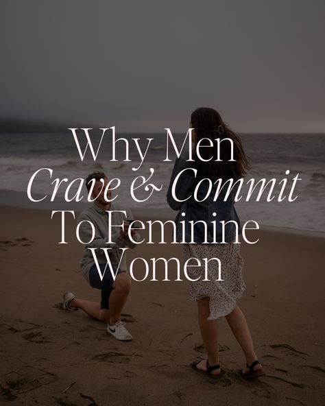 Why Men Crave & Commit To Feminine Women | Anabell Ingleton Healed Masculine Energy, Feminine Traits Men Love, Masculine Man And Feminine Woman, Masculine Energy In Women, Feminine Masculine, Feminine Quotes, Romantic Woman, Masculine Feminine, Attract Men