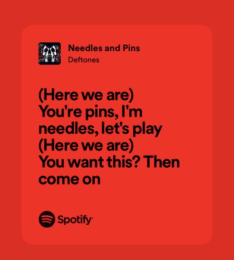 Needles And Pins Deftones, Kevin Core, Deftones Lyrics, Relatable Lyrics, Life Support, Pins And Needles, Lyrics Quotes, Music Heals, Lyric Quotes