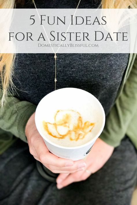 Ad: 5 fun ideas for a sister date you both will love, including a McCafé from McDonald’s! | #ad #McCafe | coffee | sisters | sister dates | coffee date | fun ideas | Sisters Day Out, Stuff To Do With Sister, Sister Dates Ideas, Sisters Night Ideas, Sister Night Ideas, Sister Day Ideas, Things To Do With Sister, Sister Date Ideas, Sister Dates