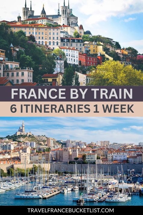 2 beautiful cities easy to reach by train. Text reads France by Train 6 itineraries 1 week France To Italy Road Trip, Vacation In France, France Travel Itinerary 10 Days, France And Italy 2 Weeks, France Itinerary 2 Weeks, France Itinerary One Week, Southern France Itinerary, France Trip Itinerary, 10 Day France Itinerary