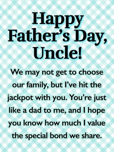 A light blue plaid background on this card sets a cheerful tone for Father’s Day. And the words below, for a special uncle, will let him know just how much you value him. It’s a chance to celebrate all that he does, while reminding him that you may not have been able to choose your family, but you are fortunate that he’s a part of it. And that strong bond you share is something you’ll always treasure. Fathers Day Cards For Uncles, Happy Fathers Day Uncle, Relaxation Quotes, Uncle Quotes, Birthday Uncle, Happy Father's Day Wishes, Happy Fathers Day Cards, Happy Birthday Uncle, Birthday Prayer