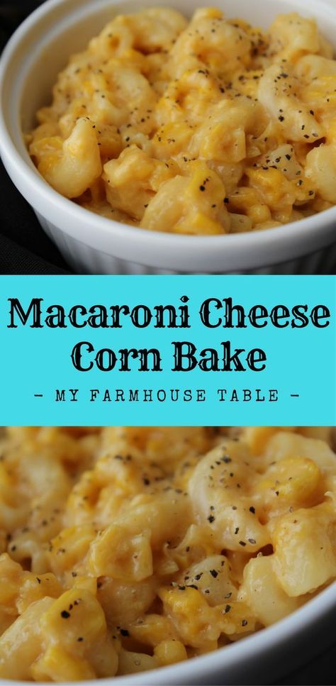 Macaroni Cheese Corn Bake Casserole Side Dish My Farmhouse Table Potluck Recipe Mac and Cheese Bake Feeds a Crowd Corn Bake Casserole, Macaroni Corn Casserole, Recipe Mac And Cheese, Corn Bake, Cheese Corn Casserole, Macaroni And Cheese Casserole, Macaroni Casserole, Mac And Cheese Casserole, Casserole Side Dishes