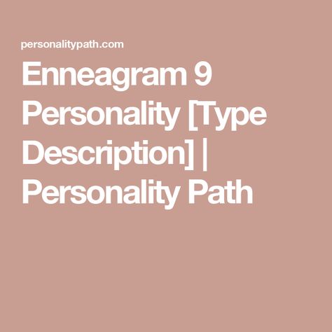 Enneagram 9 Personality [Type Description] | Personality Path Eneagrama Personality Types, Enneagram Type 2 W 1, Enneagram Type 9, Gemini Ascendant, The Peacemaker, Enneagram 9, Enneagram Types, Personality Type, Natal Charts