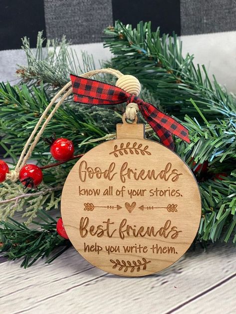 Wood Laser Ornaments, Christmas Ornaments For Friends, 2023 Christmas Ornament, Friend Ornaments Diy, Best Friend Ornament, Glowforge Christmas Ornaments, Laser Ornaments, Ornaments For Friends, Friends Christmas Ornaments