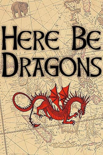 Here Be Dragons Tattoo, Rescue Riders, Green Classroom, Dragon Tamer, Here There Be Dragons, Here Be Dragons, Yearbook Covers, High Middle Ages, Brand Aesthetic