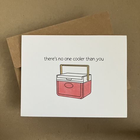 This single folded card has an illustration of a red cooler and text that reads, "There's No One  Cooler Than You" The inside of the card is blank.  Each card purchased comes with one brown kraft envelope.  Card dimensions: 5.5" wide by 4.25" tall Envelope dimensions: 5.75" wide by 4.375" Free shipping is available however tracking is included is not scanned accurately at the time of delivery. If you would like to be able to accurately track your order, please select an upgraded shipping option Cute Just Because Cards, Funny Card Ideas For Boyfriend, Funny Just Because Cards, Just Because Card Ideas, Letters Of Love Cards, Homemade Cards For Friends, Homemade Cards For Boyfriend Birthday, Just Because Cards Diy, Punny Cards For Boyfriend