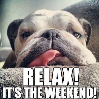 Relax its the weekend Saturday Quotes Funny, Saturday Memes, Happy Saturday Quotes, Saturday Humor, Friday Meme, Saturday Quotes, Happy Weekend Quotes, Weekend Quotes, Happy Sunday Quotes