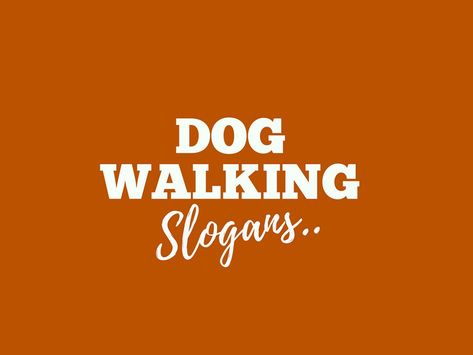 Dog walking Advertising Slogans are a vital part of marketing, These are perceptions about your business and Product you want promote.  #slogans #businessslogans #advertisingSlogans #business #entrepreneur #smallbusiness Dog Walking Quotes Funny, Dog Walker Quotes, Dog Walking Advertisement, Dog Walking Logo Ideas, Dog Walking Business Logo, Dog Walking Quotes, Doggie Quotes, Dog Walking Flyer, Dog Walking Logo