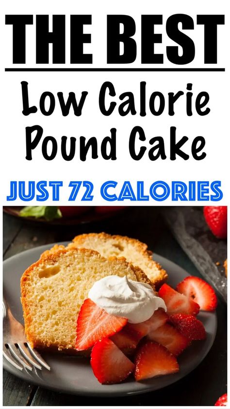 Low Calorie Pound Cake Recipe Low Calorie Pie Recipes, Low Cal Baking, Diet Cake Recipes, Healthy Pound Cake, Healthy Pound Cake Recipe, Low Sugar Cake Recipe, Low Calorie Cake Recipes, Low Calorie Desserts Easy, Low Fat Low Calorie Recipes