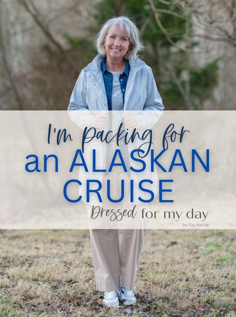 I'm Packing for an Alaskan Cruise in May - Dressed for My Day Minimal Packing List, Packing For An Alaskan Cruise, Alaska Cruise Packing, Alaskan Cruise Outfits, Alaska Cruise Outfits, Minimal Packing, Dressed For My Day, 60 Year Old Woman, Cruise Dress