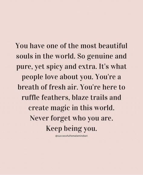 Unique Person, Keep Shining, Soul Shine, Follow Button, Empowerment Quotes, You Are The World, Mindset Quotes, Look At You, Pretty Words