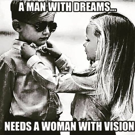 You need a man with visions all his own. E Card, Love And Marriage, Teamwork, Relationship Quotes, Relationship Goals, Life Lessons, Wise Words, Favorite Quotes, Quotes To Live By